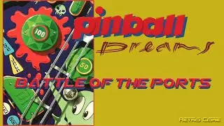 Battle of the Ports - Pinball Dreams (ピンボールドリームズ) Show 402 - 60fps