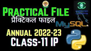 CLASS 11 IP PRACTICAL FILE 2022-23 | PRACTICAL FILE CLASS 11| HOW TO MAKE PRACTICAL FILES CLASS 11