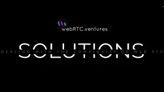 WebRTC.ventures: The Complexity of WebRTC