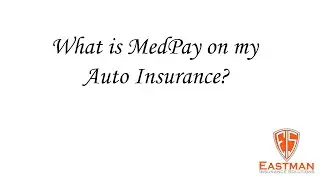 What is MedPay on my Auto Insurance?