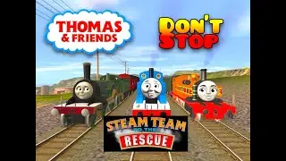 Thomas & Friends - 'Don't Stop' - Steam Team to the Rescue - Trainz Remake