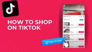 TikTok Shopping Tutorial: How To Shop On TikTok Online