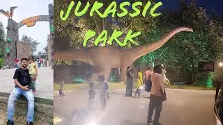 JURASSIC PARK | Jurassic park Lucknow | Full detailed video | Ticket price & timing
