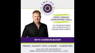 24 Transactions in 9 Months as a New Brand Agent! With Dawson Baker