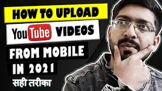 How to UPLOAD a YouTube Video from Mobile (2021) | How to Add/Post Videos on YouTube
