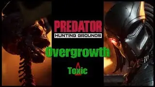 Predator Hunting Grounds Overgrowth Toxic