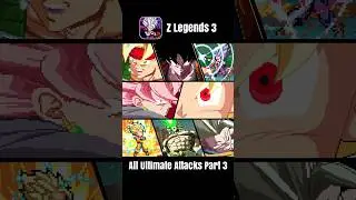 Z Legends 3 All Ultimate Attacks Part 3 #Shorts #zlegends #zlegends2 #zlegends3