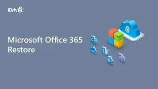 How to Restore Microsoft Office 365 Data: OneDrive,Exchange,SharePoint& Teams |  IDrive Data Restore