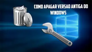 Como Apagar Windows antigo e economizar espaço no HD