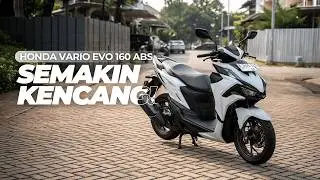 MAKIN KENCANG ‼️ - REVIEW HONDA VARIO EVO 160 ABS 🔥