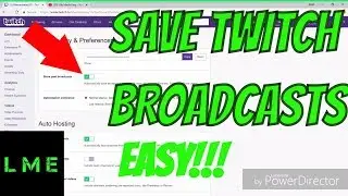 HOW TO SAVE YOUR TWITCH BROADCASTS TO YOUR CHANNEL IN 2018(WORKING)