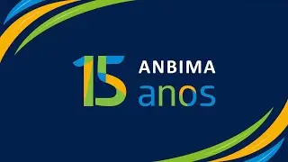 ANBIMA 15 anos: a casa do mercado de capitais