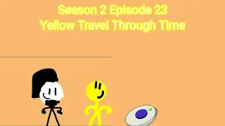 The New White Stickman Show Season 2 Episode 23: Yellow Stickman Travel Through Time