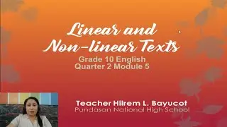Let's make it simple with Teacher Rem! - English 10 Quarter 2 Module 5: Linear and Non-linear Text