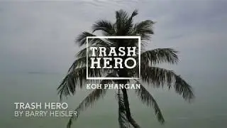 Barry Heisler - Trash Hero
