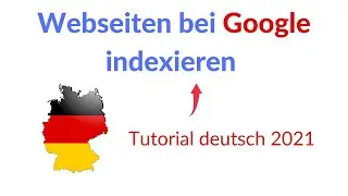 Webseiten bei Google indexieren - Tutorial deutsch 2021