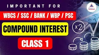 Special Math Class for All kinds of Exams || Compound Inrterest || #wbcs #psc #ssc #bank #rail