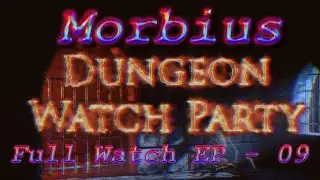 Morbius Full Watch Party - Dreamy Dracula - Dungeon watch Party 09