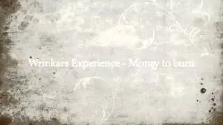 Wrinkars Experience - Money to burn