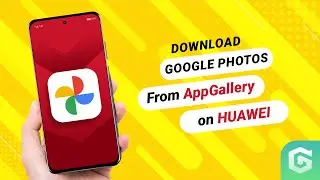 How to install Google Photos on your Huawei phone