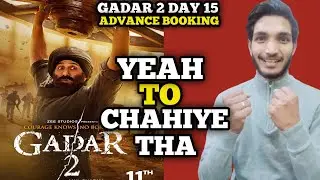 Gadar 2 Day 15 Advance Booking Scanilk | Gadar 2 Day 14 Collection | Gadar 2 box office collection