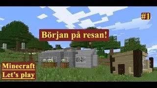 BÖRJAN PÅ RESAN! Minecraft let's play #1