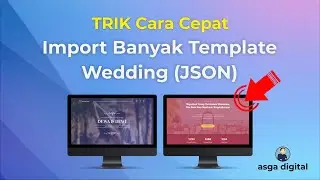 Teknik Cara Cepat Import Banyak Template Wedding JSON sekaligus!!!