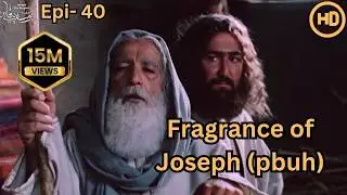 A Father’s Cry – Jacob’s Endless Longing | Prophet Joseph (PBUH) – Episode 40 HD