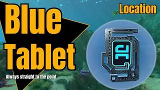 How to get the Blue Tablet in Subnautica