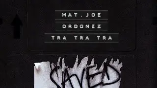 Mat Joe, Ordonez - Tra Tra Tra (Extended Mix)