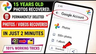 How to Recover Permanently Deleted Photos from Google Photos (Up to 15 Years Back!)