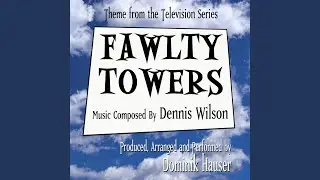 Fawlty Towers - Theme from the TV Series