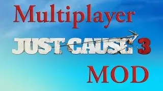 Just Cause 3 Multiplayer Mod | A First Look