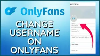 How To Change Username on Onlyfans | Edit Onlyfans Username