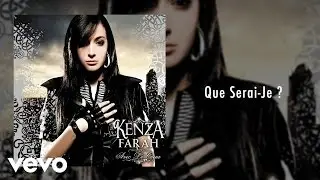 Kenza Farah - Que Serai-Je ?