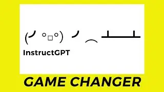 #29 - OpenAI’s InstructGPT is a Game Changer!
