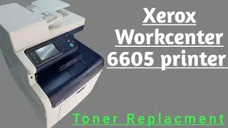How to replace a toner Xerox workcenter 6605