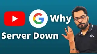 Reason Why Youtube Down and Google Service down all over the world | Full details and timing