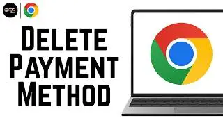 How To Delete/Remove Payment Method From Google Chrome
