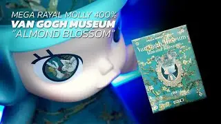 หาเก็บ | เปิดกล่อง Mega Rayal Molly Vangogh Almond blossom 400% ตัวนี้มีเรื่องราว