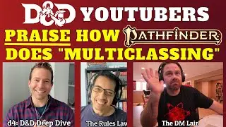 D&D YouTubers praise how Pathfinder 2e does 