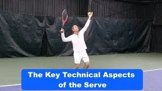 Tennis Instruction: Key Technical Aspects of the Serve