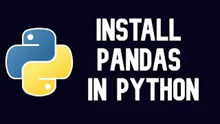 Python Tutorial | How To Install Pandas In Python || WEB BURNER