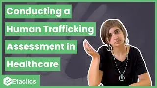 Conducting a Human Trafficking In Healthcare Assessment