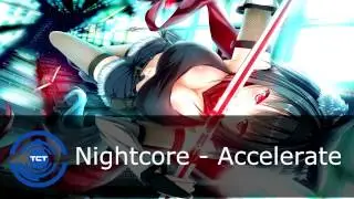 Nightcore - Accelerate