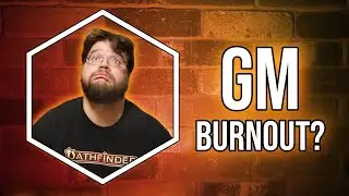 GM Burnout Recovery Tips for TTRPG - Pathfinder, DnD DM