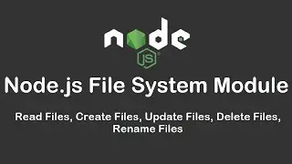 How to use Node.js File System Module