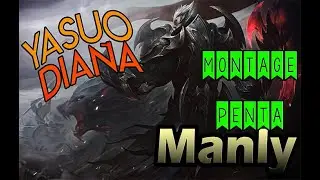 LOL Montage Yasuo-Diana Penta