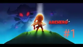 Archero || Capitulo I || #1