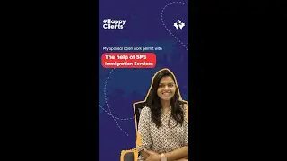 Know how Ayushi got her Spousal Open Work Permit Approved with the help of SPS Canada Immigration